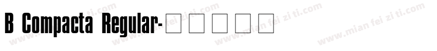 B Compacta Regular字体转换